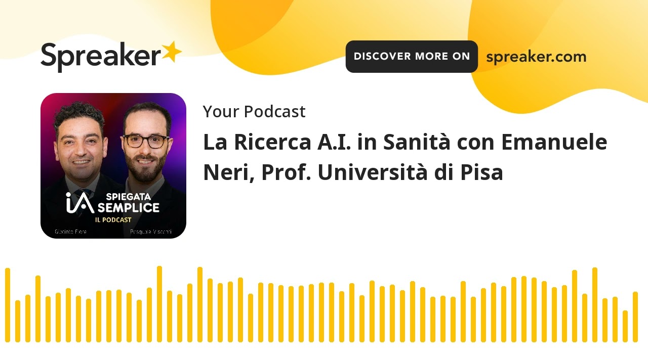 Anteprima video: La Ricerca A.I. in Sanità con Emanuele Neri, Prof. Università di Pisa