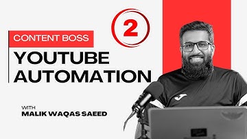 Class 2 - Content Boss YouTube Automation Course - Apna Kamao