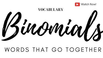 Binomials. Words That Go Together.