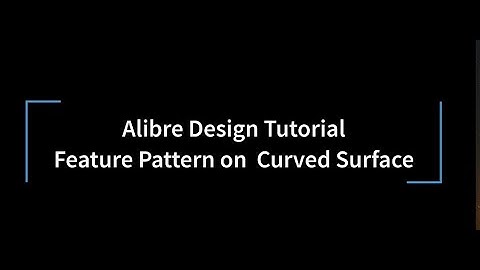Alibre Design Tutorial Feature Pattern on Curved Surface