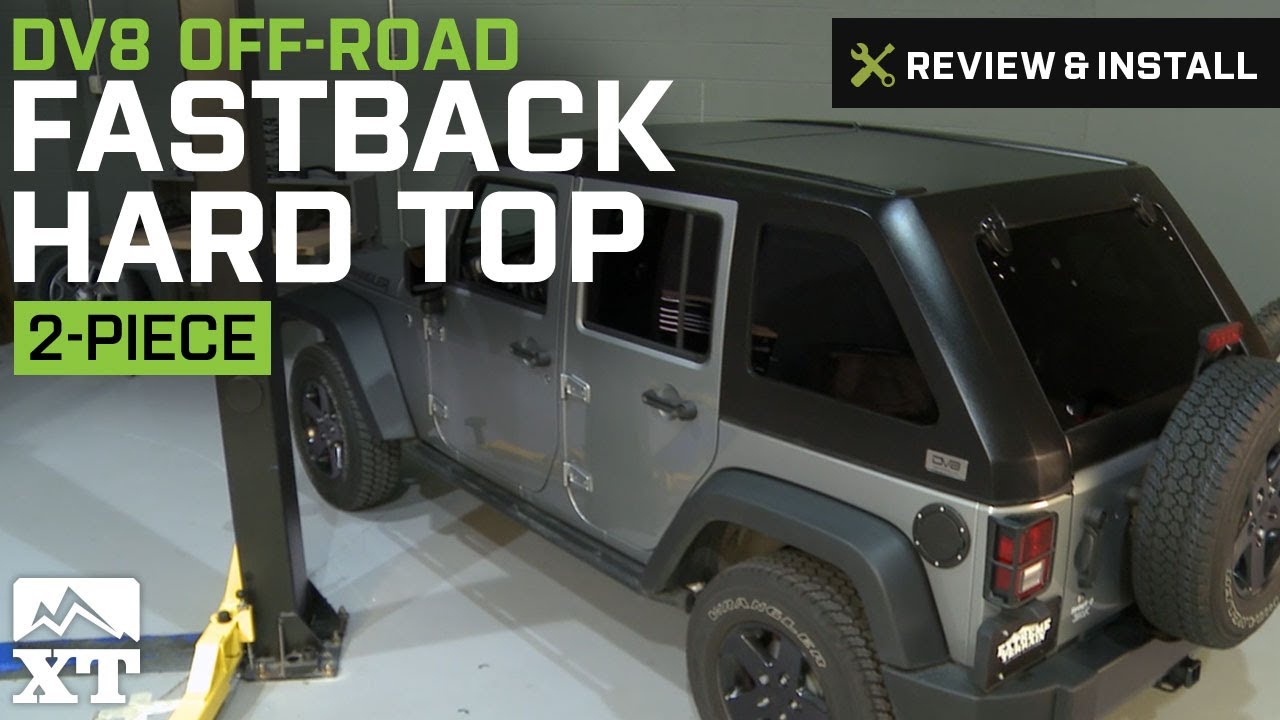 Jeep Wrangler DV8 Off-Road Fastback Hard Top 2-Piece (2007-2016 JK 4 Door)  Review & Install - YouTube