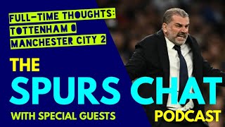 THE SPURS CHAT PODCAST: Full-Time Thoughts: Tottenham 0-2 Man City: Angry Ange Postecoglou screenshot 5