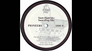 Pioneers - Taunt (Hard Mix)