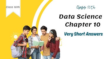 Class 10 Data Science Chap 10 - Overview of Data Merging and Statistical Measures Very Short Answers