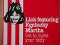 Lick feat. Kentucky Martha - Got to move your body