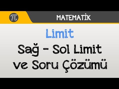 Limit - Sağ – Sol Limit ve Soru Çözümü