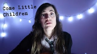 Come Little Children (Ukulele Cover)