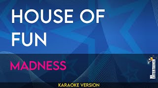 House Of Fun - Madness (KARAOKE)