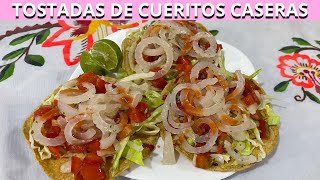 TOSTADAS de CUERITOS DELICIOSAS