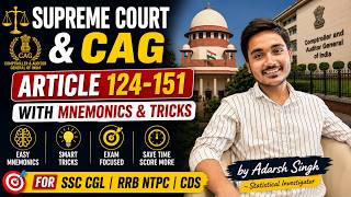 Supreme Court &amp; CAG Articles 124-151 with Tricks &amp; Mnemonics | SSC CGL | RRB NTPC | CDS #polity #ssc