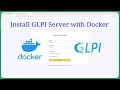 Docker - How to Install GLPI Server with Docker on Linux