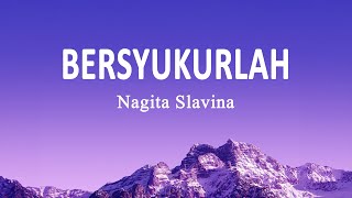 Nagita Slavina - Bersyukurlah (Lirik Lagu)