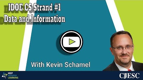 Keep Indiana Learning IDOE K-8 CS Standards Strand #1: Data and Information