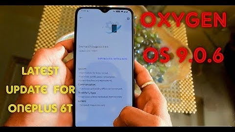 OnePlus 6T Oxygen OS | 9.0.6 | Latest Update With Improved Camera
