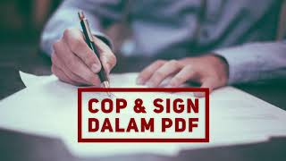 Cop dan Sign dalam borang PDF (Fill and Sign in Adobe Acrobat Pro DC)
