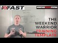The Weekend Warrior Training Template