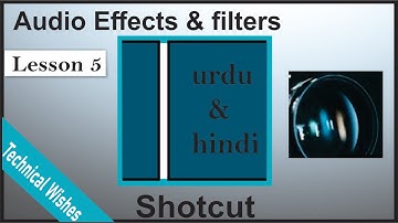 shotcut Lesson 5 - Add  Audio Effects & Filters