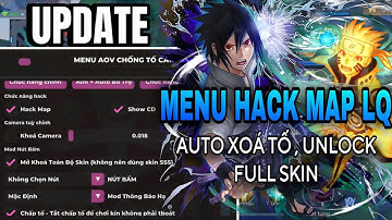Update Menu Hack Map LQ Vippp - Cách Xoá Tố Cáo , Chấp Cả Lò Gà Rán , Aim Elsu , Phang Bụi , Hiện CD