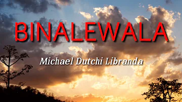 Binalewala - Michael Dutchi Libranda (Lyric Video) #3