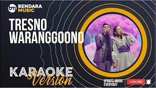 TRESNO WARANGGONO - DENNY CAKNAN FT. HAPPY ASMARA - (KARAOKE VERSION)