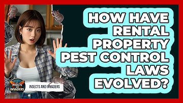 How Have Rental Property Pest Control Laws Evolved? - Insects and Invaders