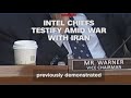 Intel Chiefs Testify Amid War With Iran