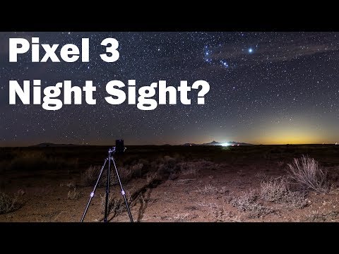 Google Pixel 3 Night Sight: How GOOD Is It...REALLY...How Good?