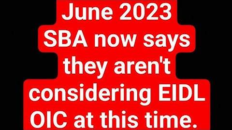 June 2023 EIDL: SBA says despite an application for EIDL OIC existing, they aren