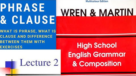 Wren & Martin Chapter 3 (Phrase & Clause)