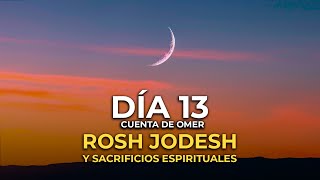 DÍA 13 LA CUENTA DEL OMER  |  ROSH JODESH ¿LUNA OCULTA O LUNA VISIBLE?