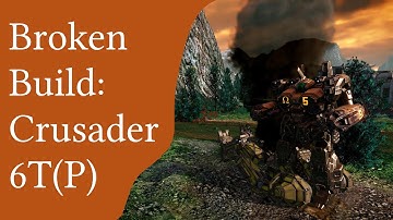 MWO Broken Build  - Crusader 6T(P)