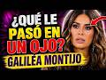 ¿Qué le pasó en un ojo a Galilea Montijo?