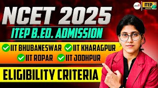 IIT ADMISSION ONE SHOT | NCET EXAM 2025 | B.SC. B.ED. ITEP ADMISSION
