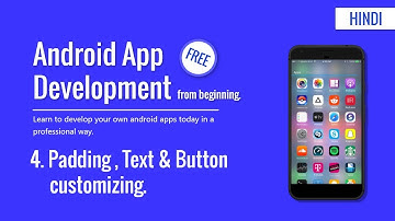 Android studio tutorial for beginners | Padding,Textview & button design | Hindi Tutorial 2019