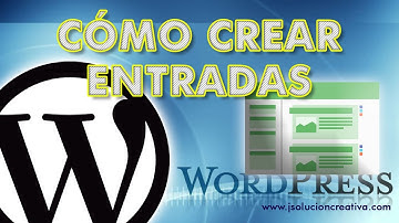 Video tutorial de WordPress. Cómo crear entradas. Contenido dinámico en WordPress.