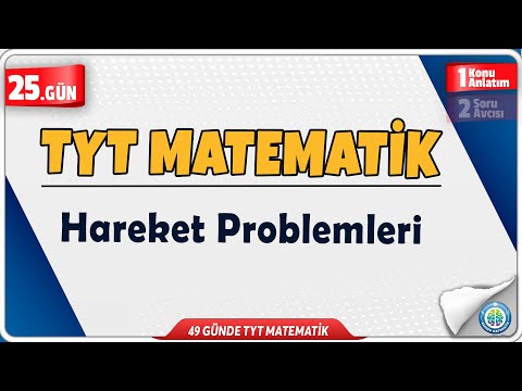 Hareket Problemleri Konu Anlatım | 49 Günde TYT Matematik Kampı 25.Gün