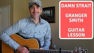 Miniatura de vídeo de "Damn Strait - Granger Smith - Guitar Lesson | Tutorial"