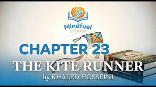 The Kite Runner | Chapter 23 Audiobook | Reunion and Redemption | Mindfuel Studio