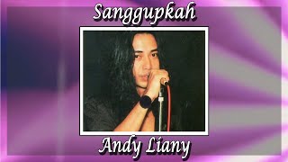 Andy Liany Sanggupkah Aku Lirik