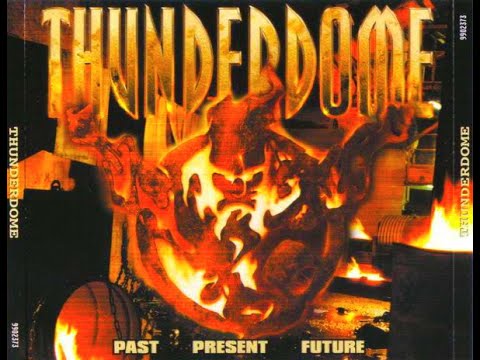 THUNDERDOME - PAST PRESENT FUTURE [FULL ALBUM 128:34 MIN] 1999 HD HQ HIGH QUALITY CD1+CD2+TRACKLIST