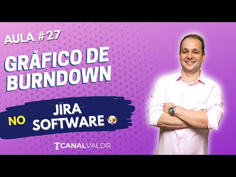 GRÁFICO DE BURNDOWN 🐶 | AULA #27 | JIRA SOFTWARE BÁSICO