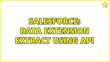 Salesforce: Data Extension Extract using API