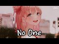 Nightcore - No One ( lyrics )