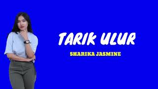 TARIK ULUR - SHAKIRA JASMINE (Lirik)