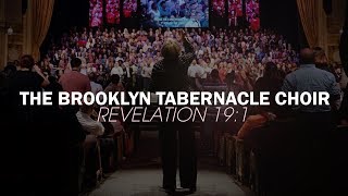 Video thumbnail of "Revelation 19:1 - The Brooklyn Tabernacle Choir"