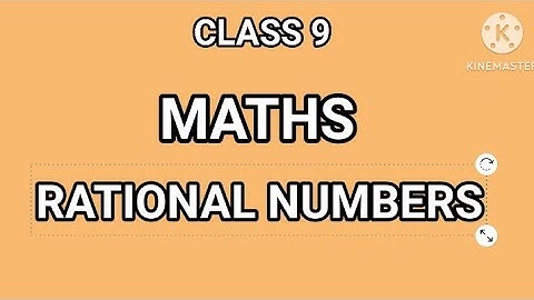Class 9# RATIONAL NUMBERS