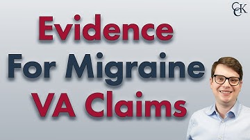 Migraines & VA Claims: Evidence Veterans Should Gather