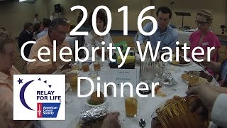 Relay for Life Celebrity Waiter Dinner - 2016