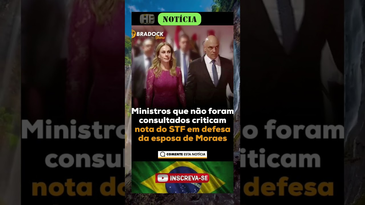 Ministros criticam nota do STF em defesa da esposa de Moraes