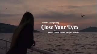 DJ Slow Adem Close Your Eyes (Nick Project Remix) MMK MUSIC